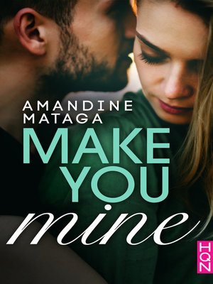 cover image of Make You Mine